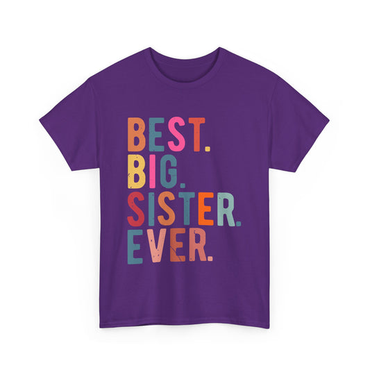 Best Big Sister Ever Unisex Heavy Cotton Tee