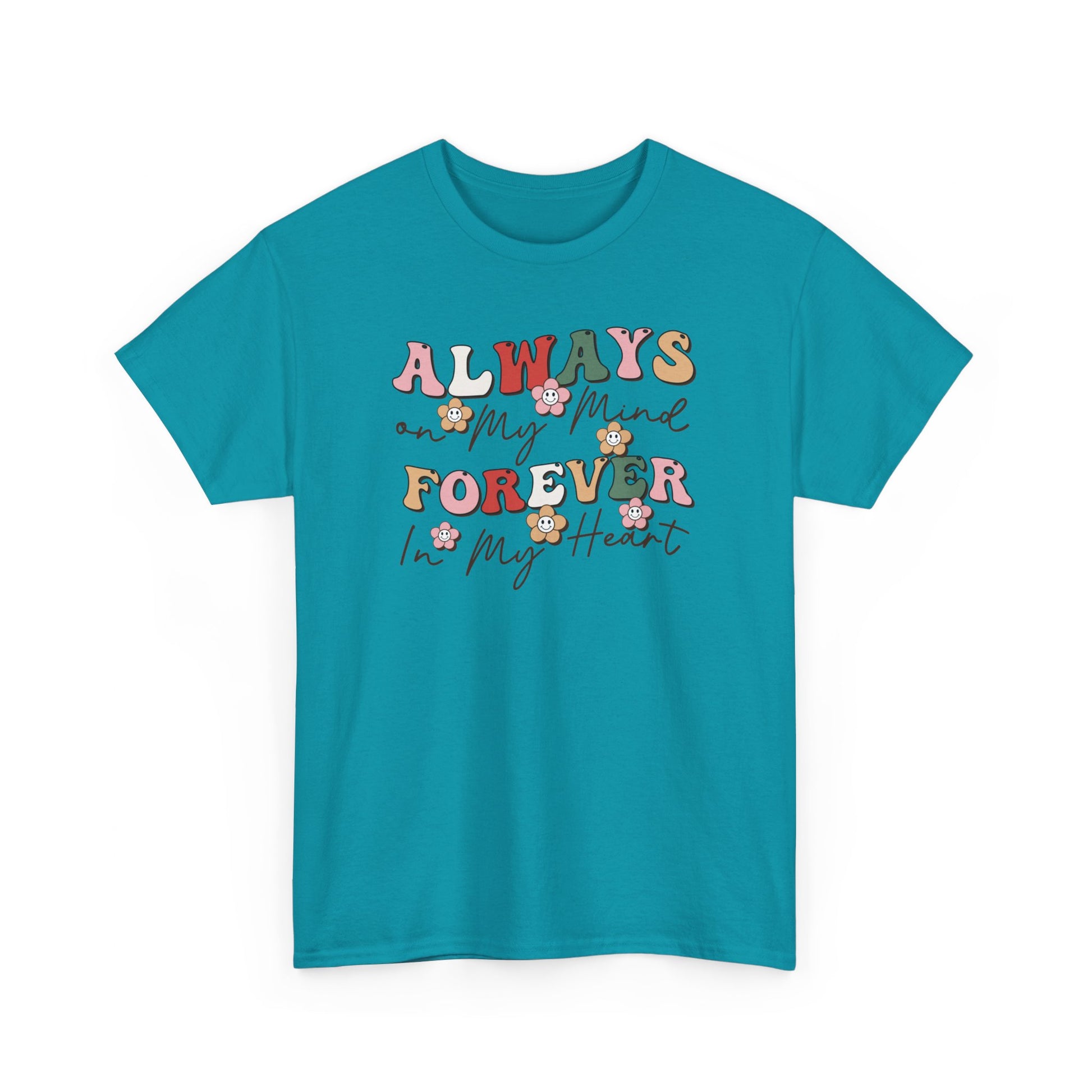 Always My Mind Forever In My Heart Unisex Heavy Cotton Tee Tropical Blue