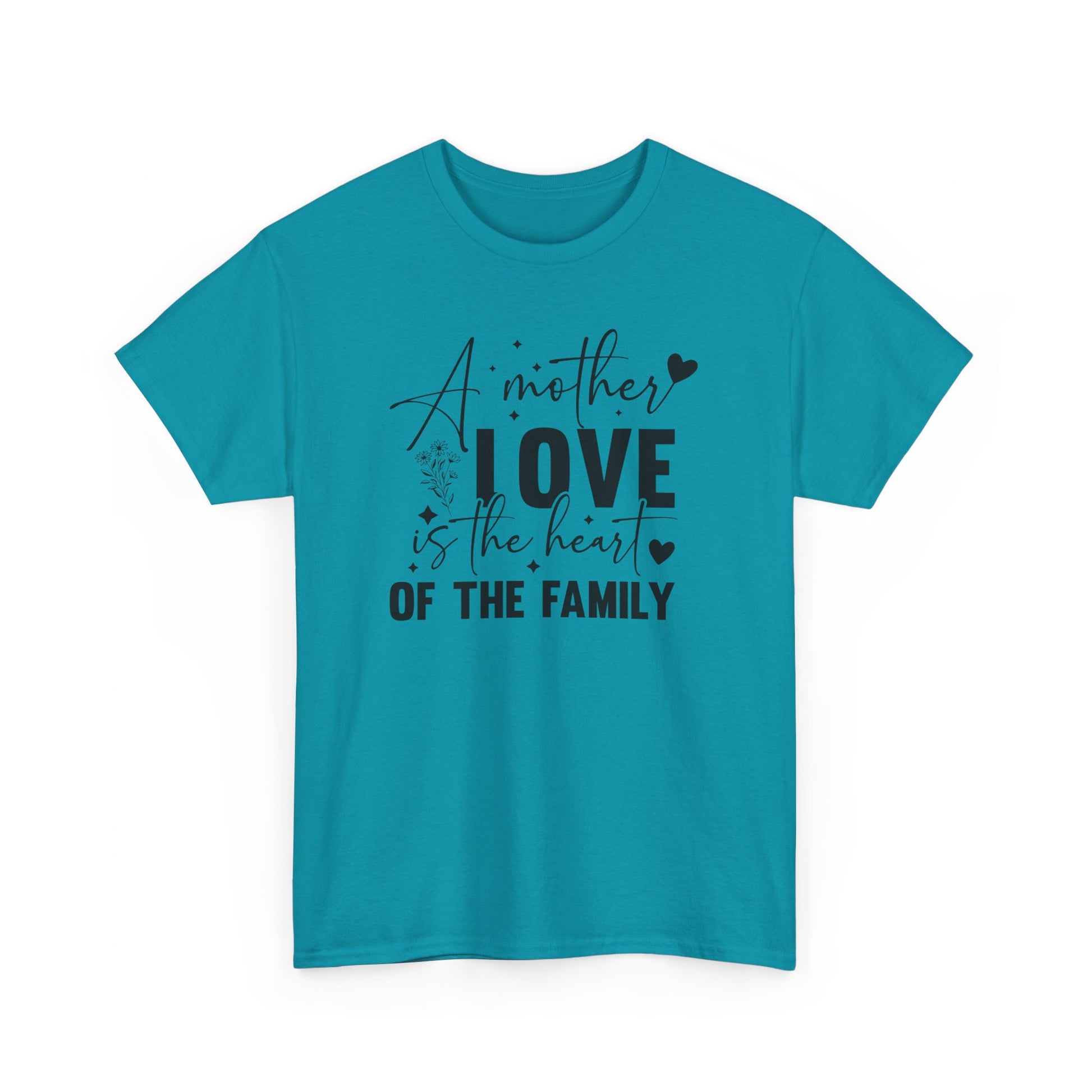 A Mother Love Is The Heart Of The Family Unisex Heavy Cotton Tee Tropical Blue