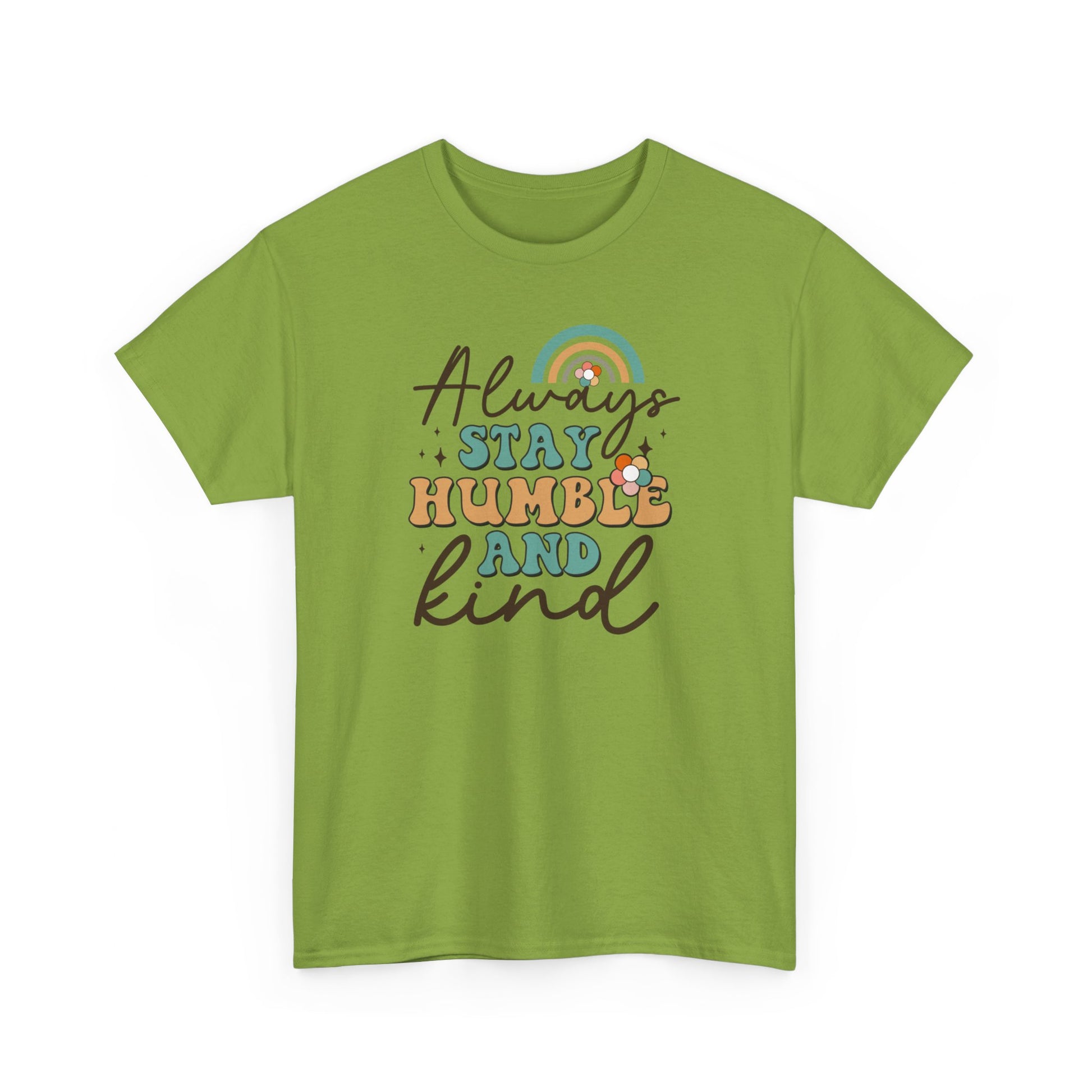 Always Stay Humble And Kind Unisex Heavy Cotton Tee Kiwi