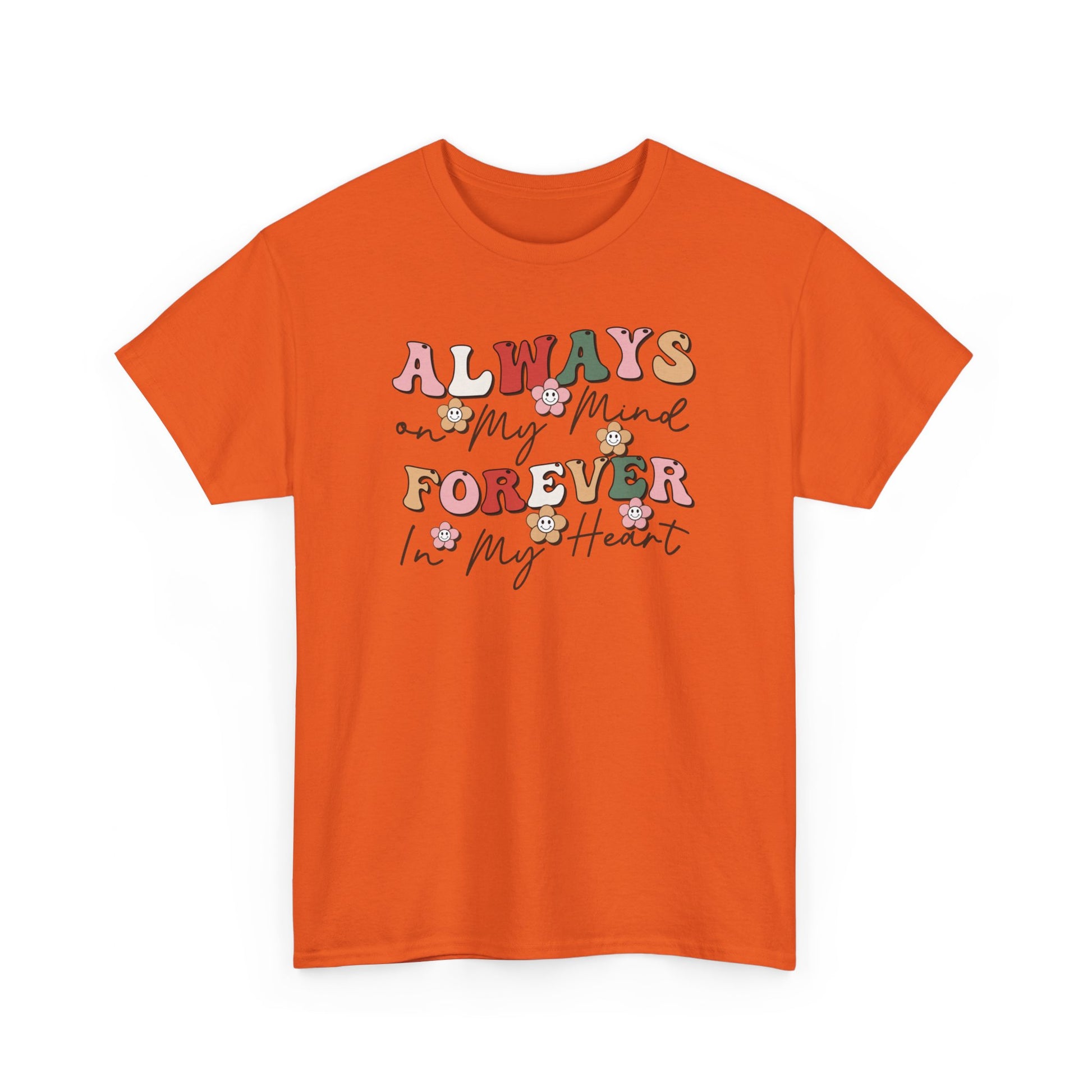 Always My Mind Forever In My Heart Unisex Heavy Cotton Tee Orange