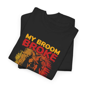 My Broom Broke So Now I Go Cooking T-Shirt Halloween Unisex Heavy Cotton Tee