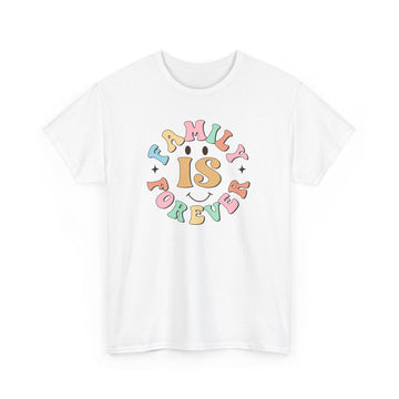 Family is Forever Unisex Heavy Cotton Tee White