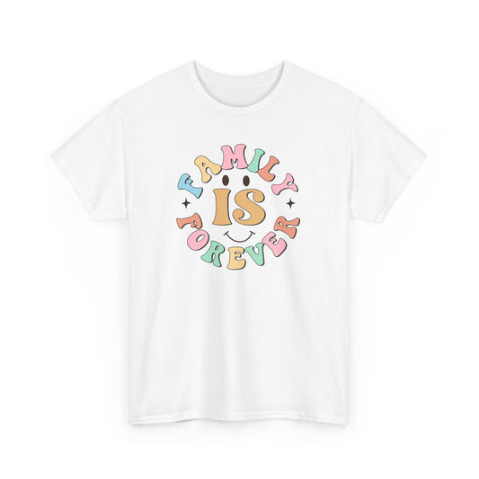 Family is Forever Unisex Heavy Cotton Tee