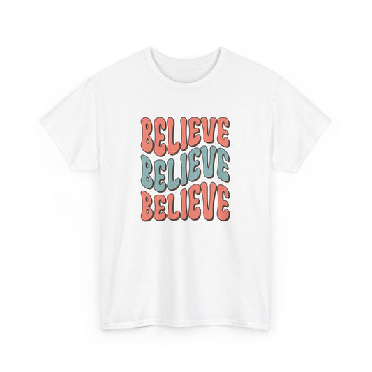 Believe Unisex Cotton Tee Motivation T-Shirt