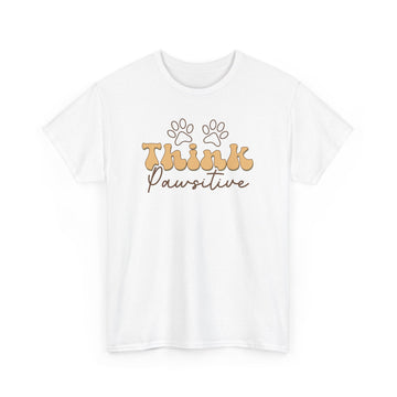 Think Positive Unisex Heavy Cotton Tee White