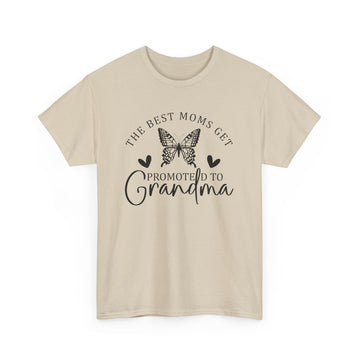 The Best Moms Get Promoted To Grandma T-Shirt