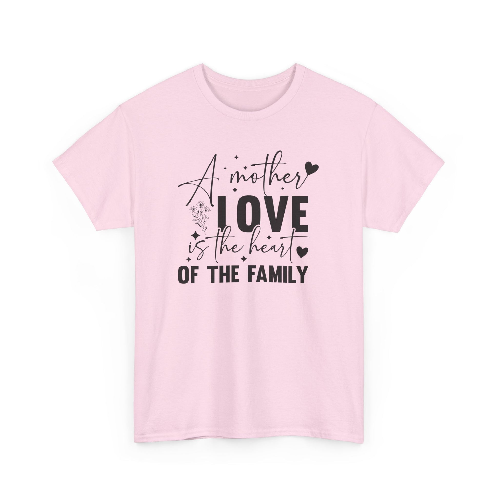 A Mother Love Is The Heart Of The Family Unisex Heavy Cotton Tee Light Pink