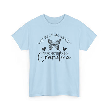 The Best Moms Get Promoted To Grandma T-Shirt