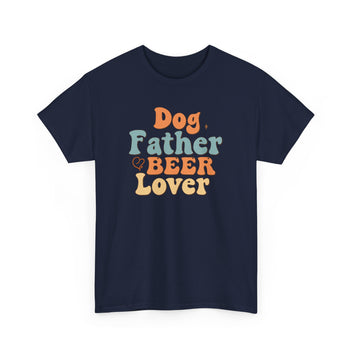 Dog Father Beer Lover Unisex Heavy Cotton Tee