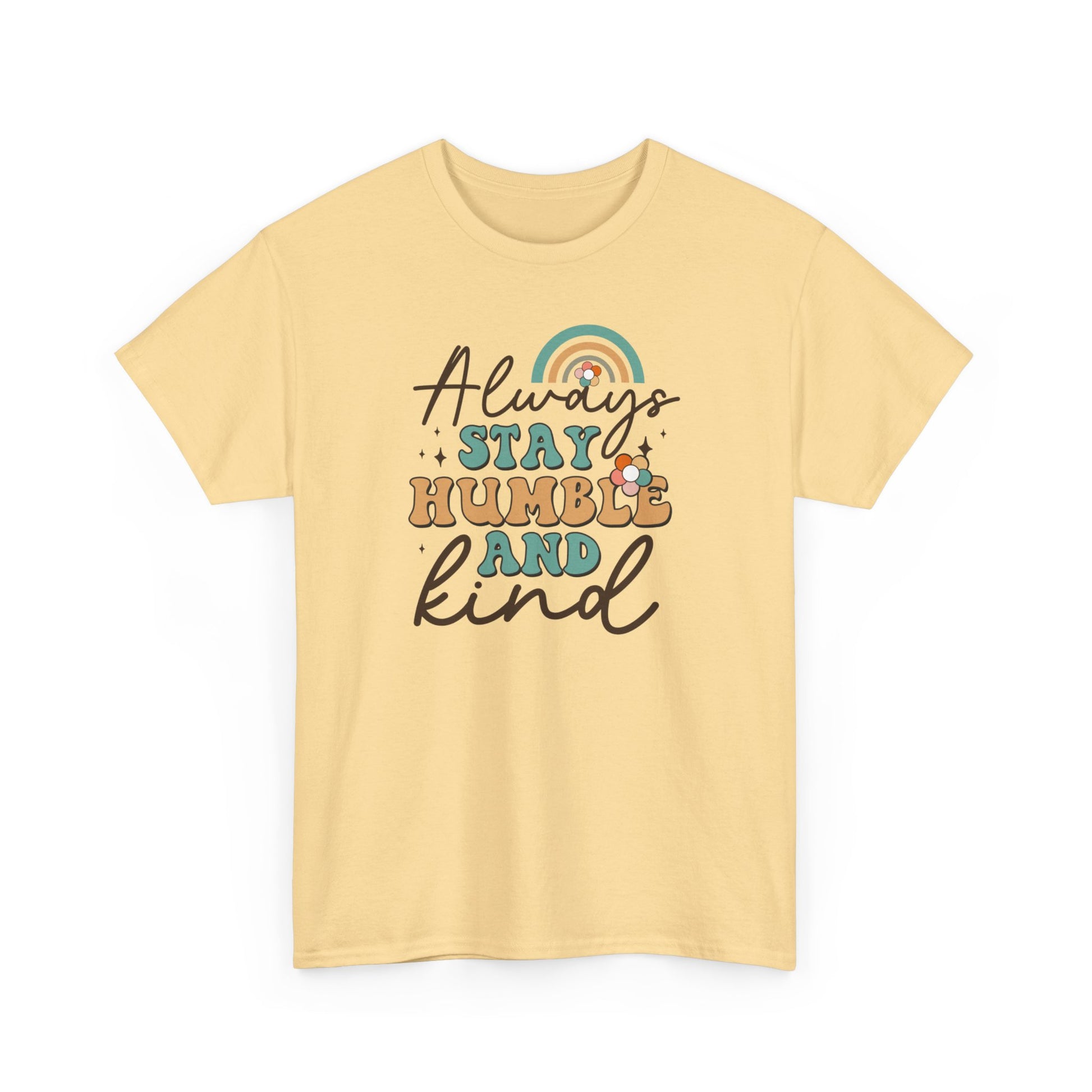 Always Stay Humble And Kind Unisex Heavy Cotton Tee Yellow Haze