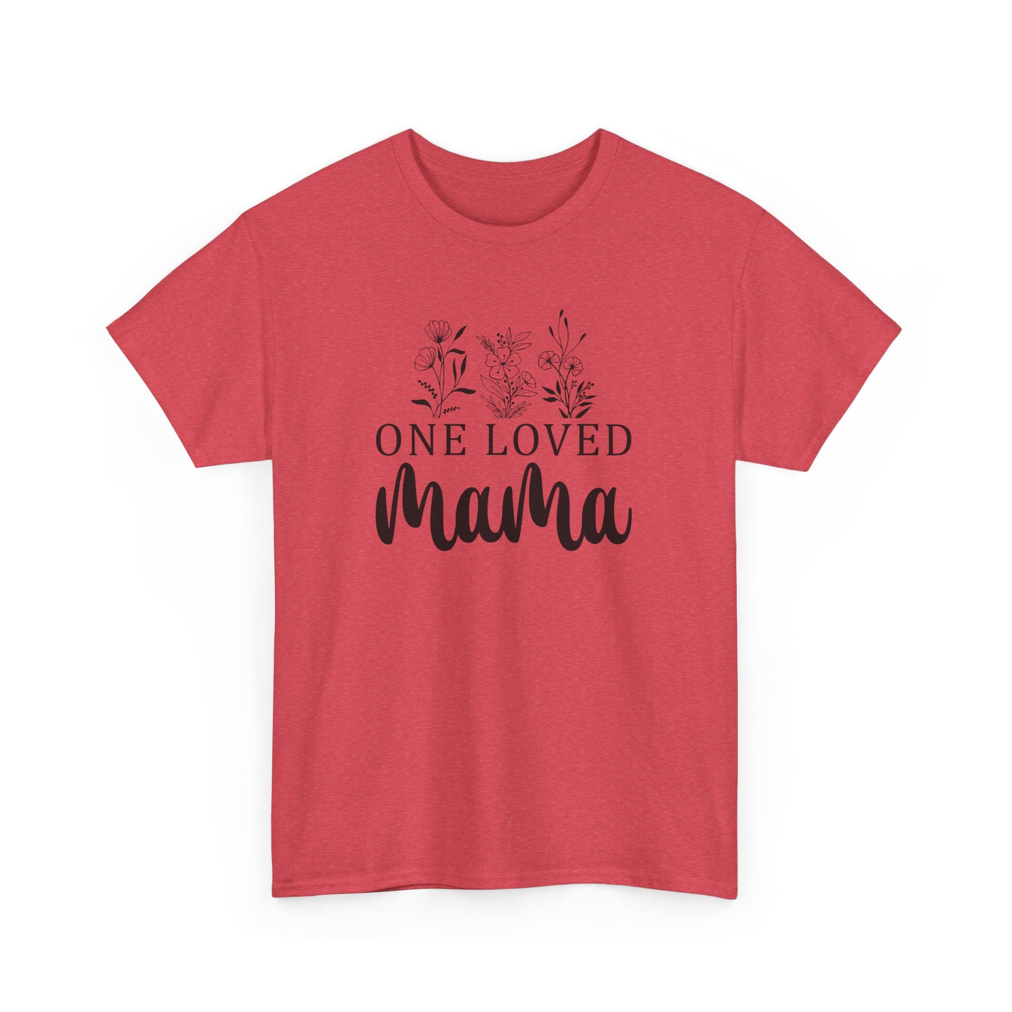 One Loved Mama T-Shirt, Stylish and Heartfelt Design Tee