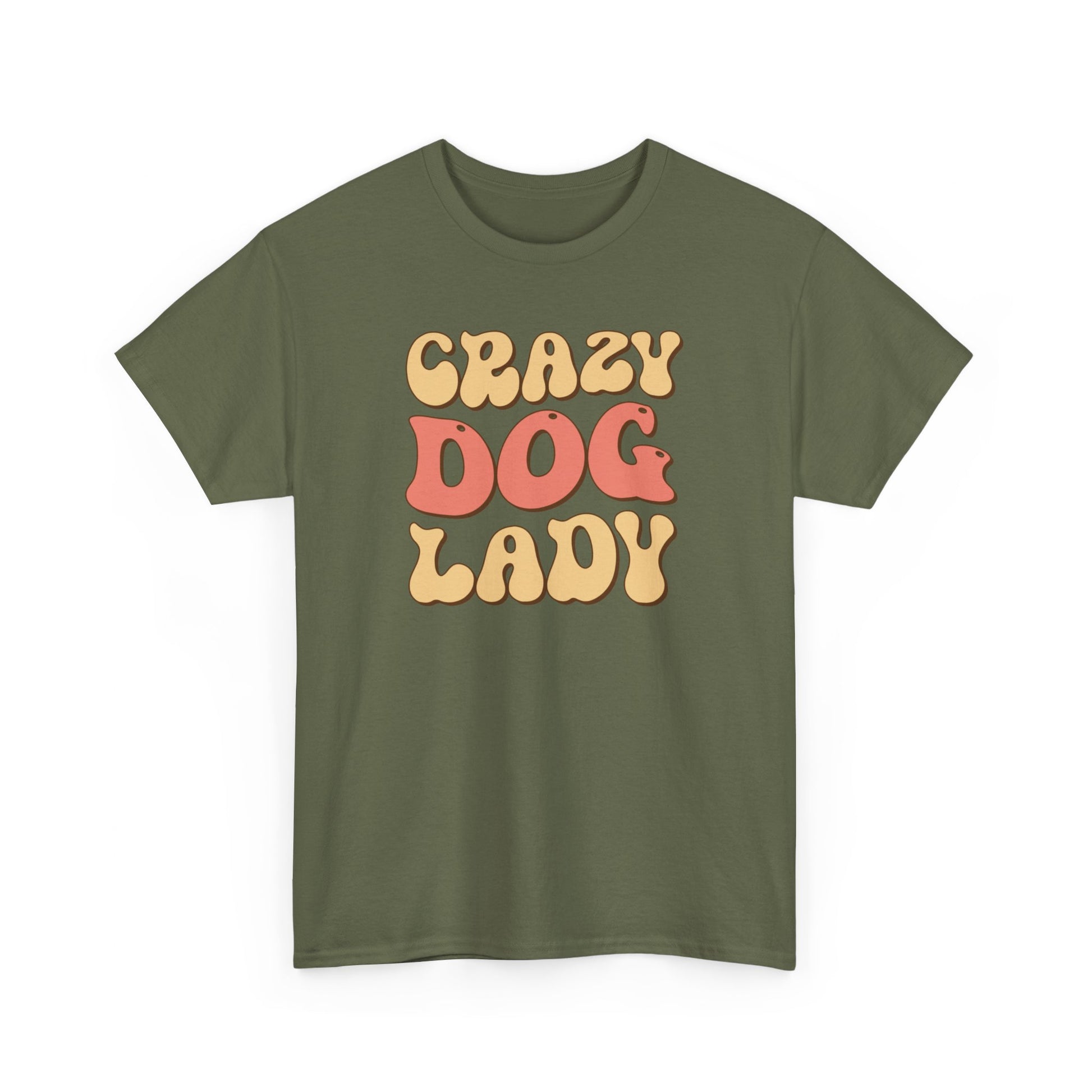 Crazy Dog Lady Unisex Heavy Cotton Tee Military Green