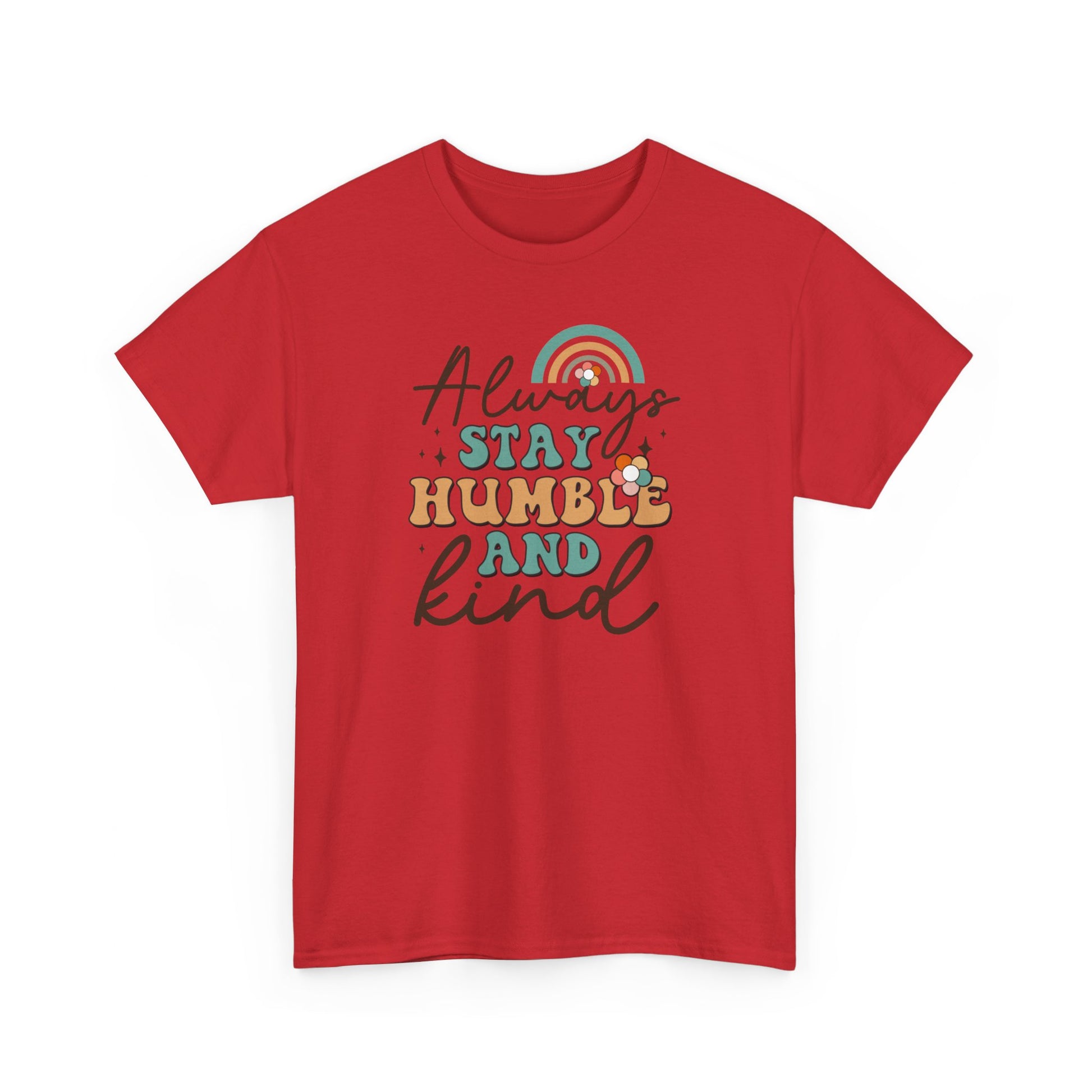 Always Stay Humble And Kind Unisex Heavy Cotton Tee Red