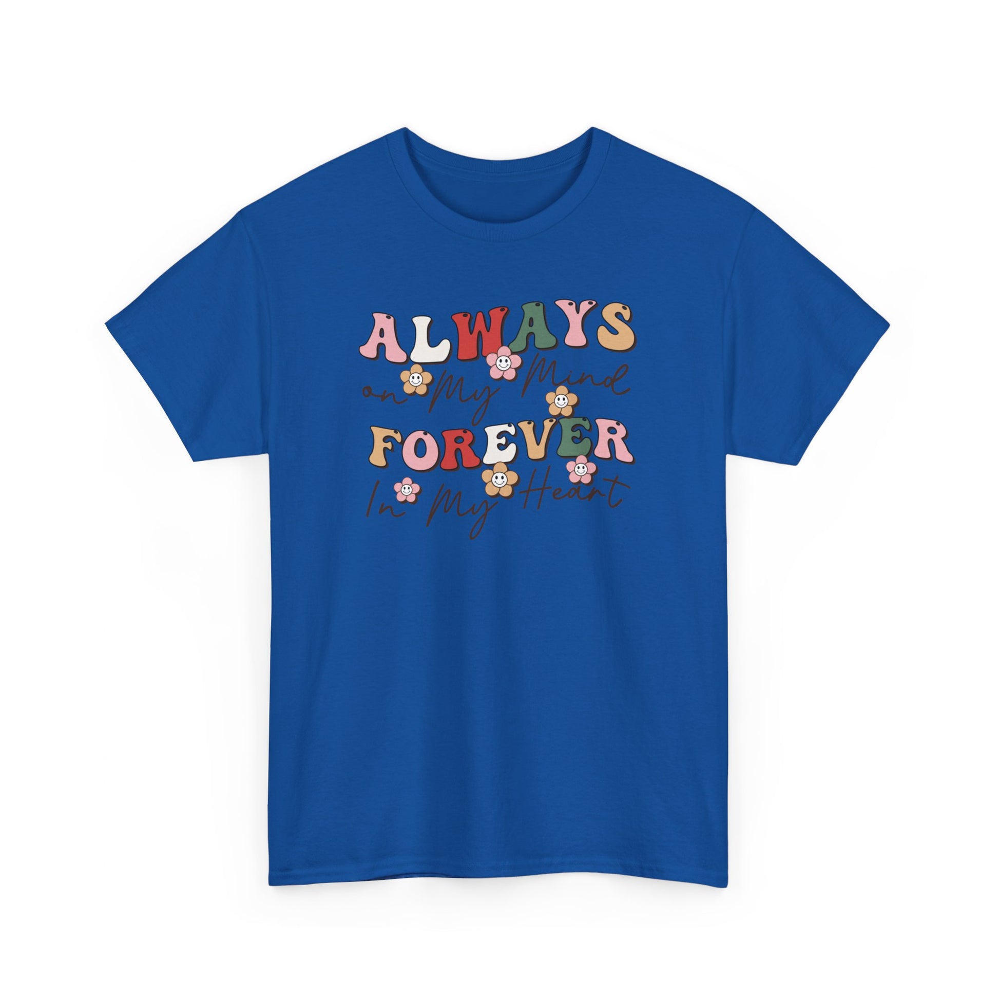 Always My Mind Forever In My Heart Unisex Heavy Cotton Tee Royal