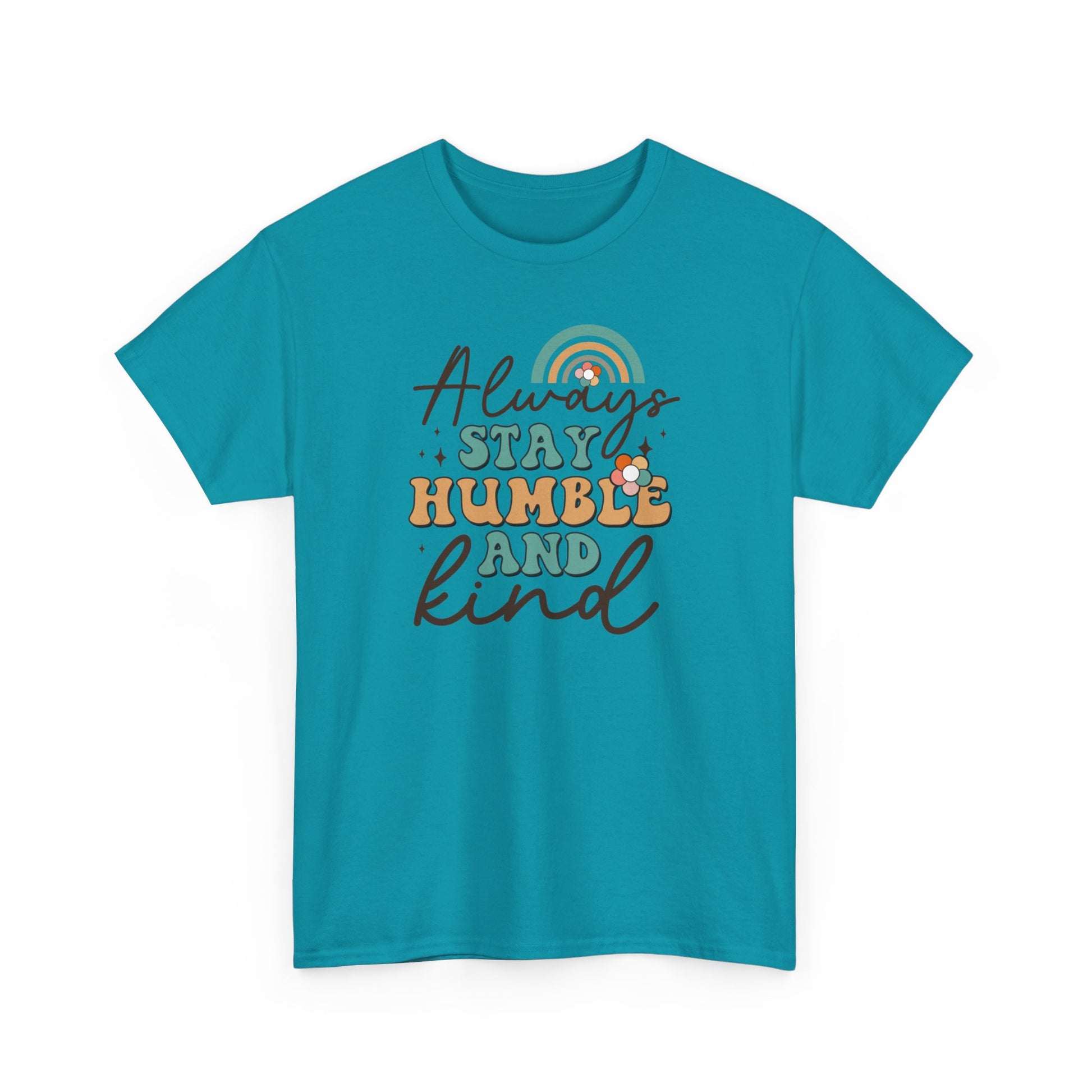 Always Stay Humble And Kind Unisex Heavy Cotton Tee Tropical Blue