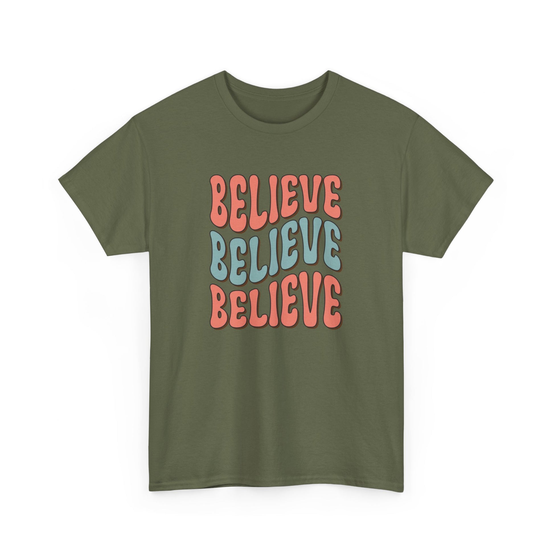 Believe Unisex Cotton Tee Motivation T-Shirt Military Green