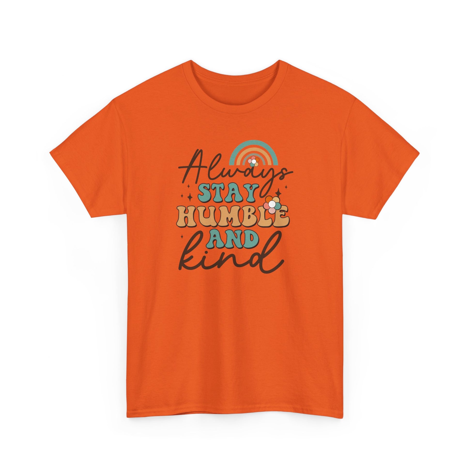 Always Stay Humble And Kind Unisex Heavy Cotton Tee Orange