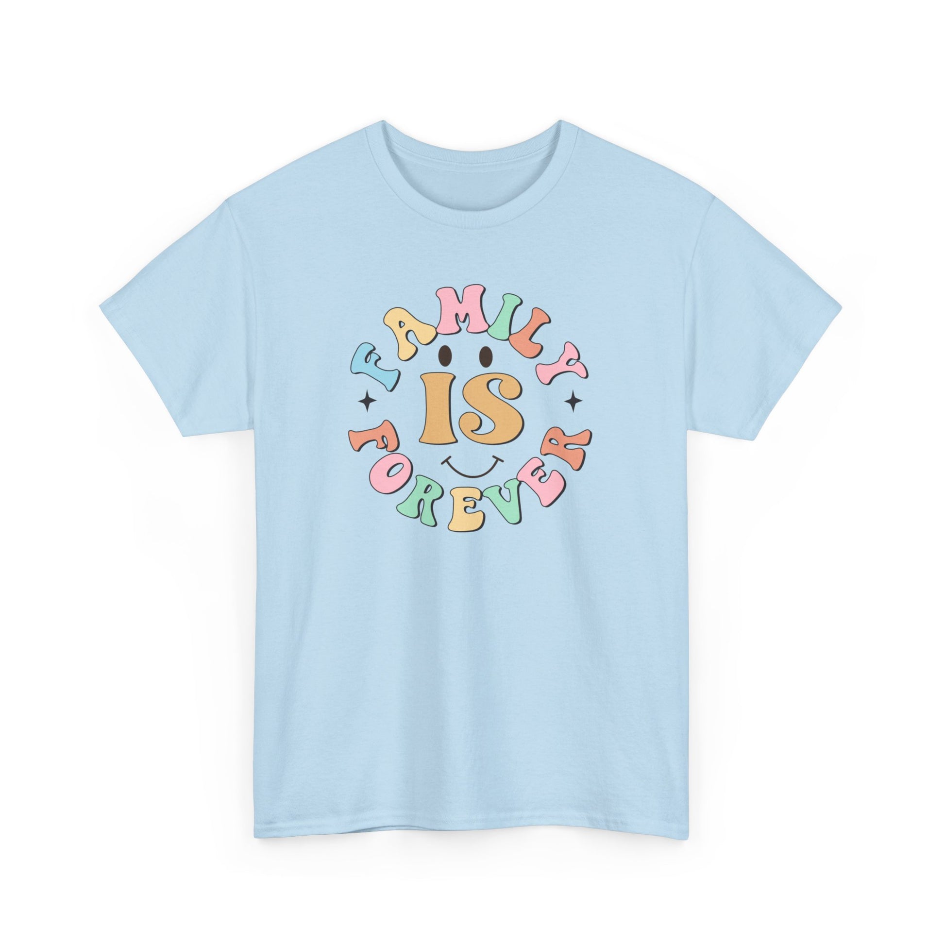 Family is Forever Unisex Heavy Cotton Tee Light Blue