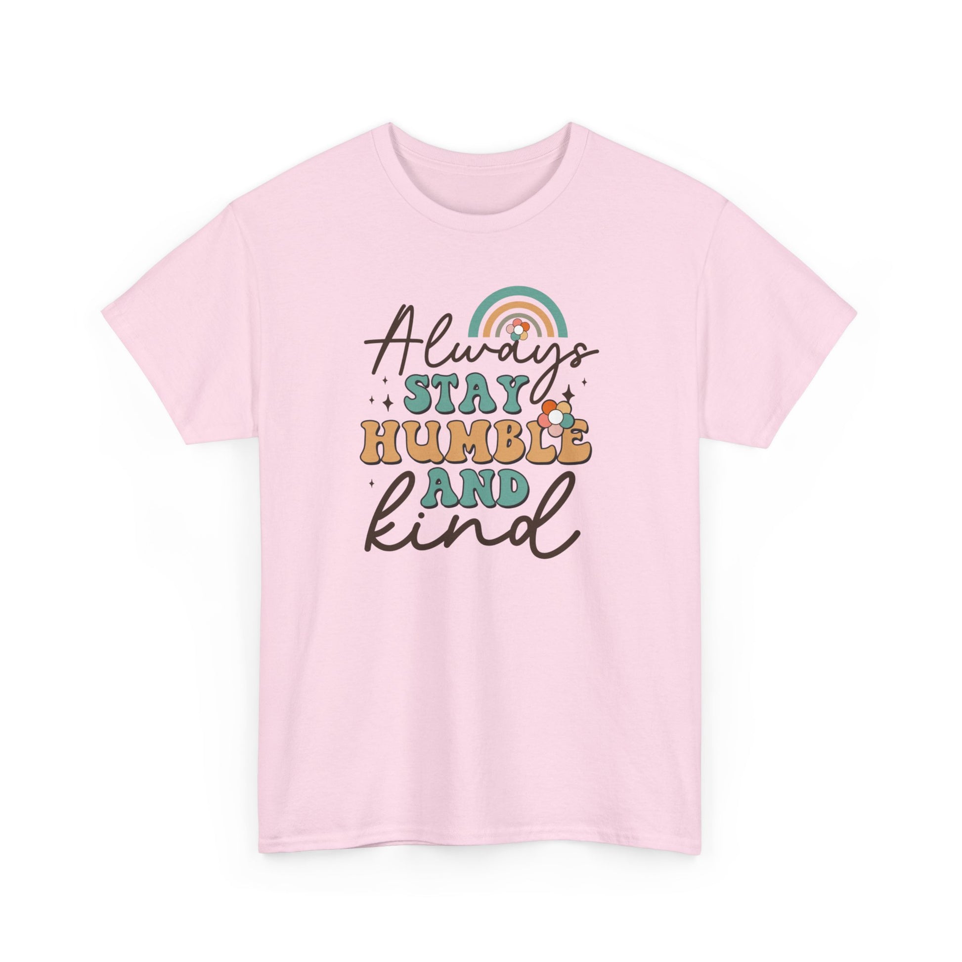 Always Stay Humble And Kind Unisex Heavy Cotton Tee Light Pink