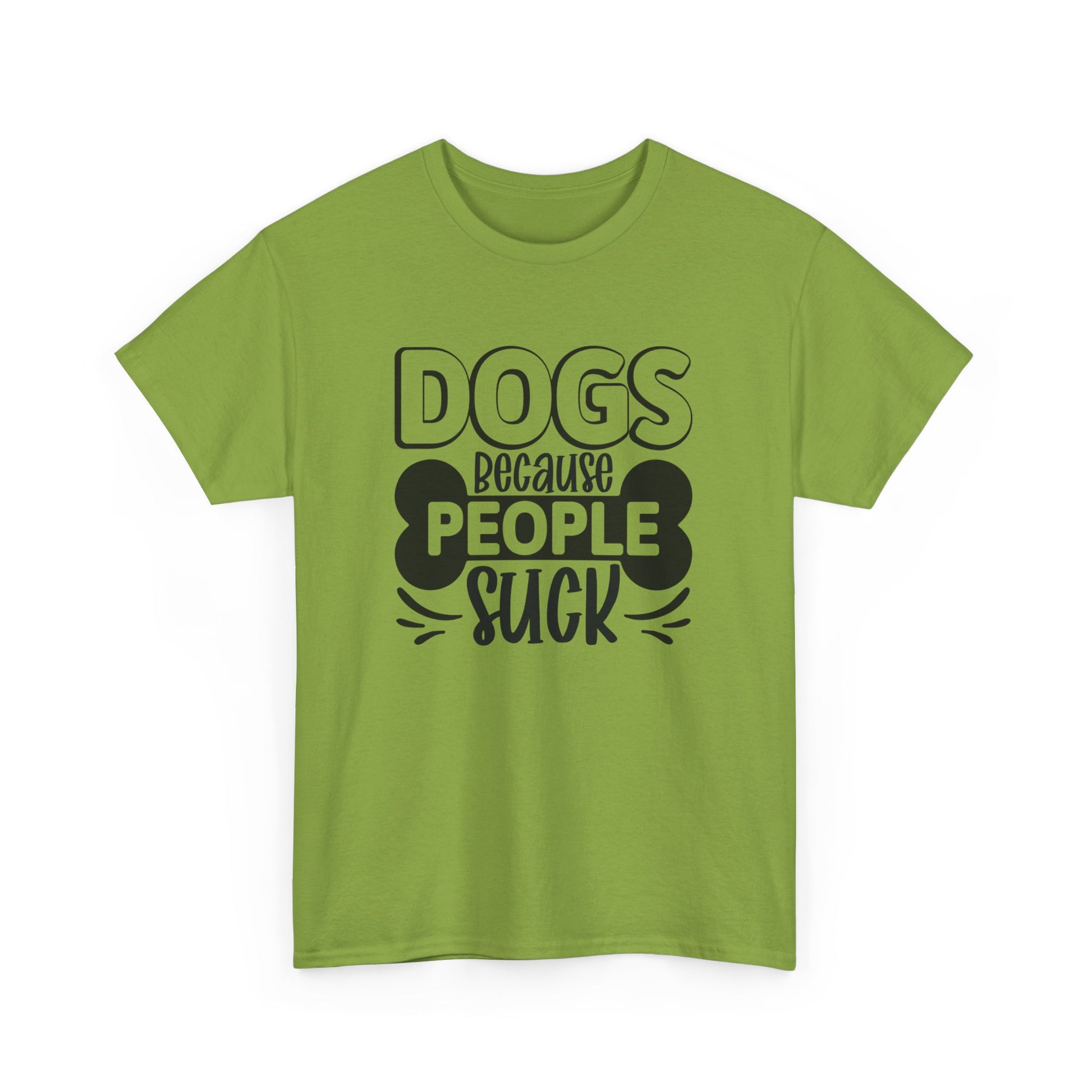 Dogs Because People Suck Unisex Cotton Dogs Lover T-Shirt Kiwi