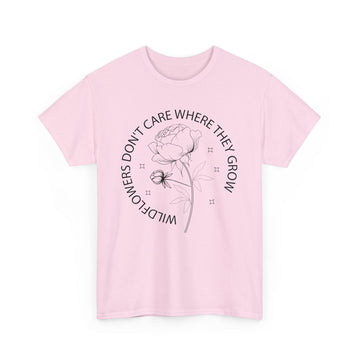 Wildflowers Don't Care Where They Grow T-Shirt Unisex Heavy Cotton Tee White Rose